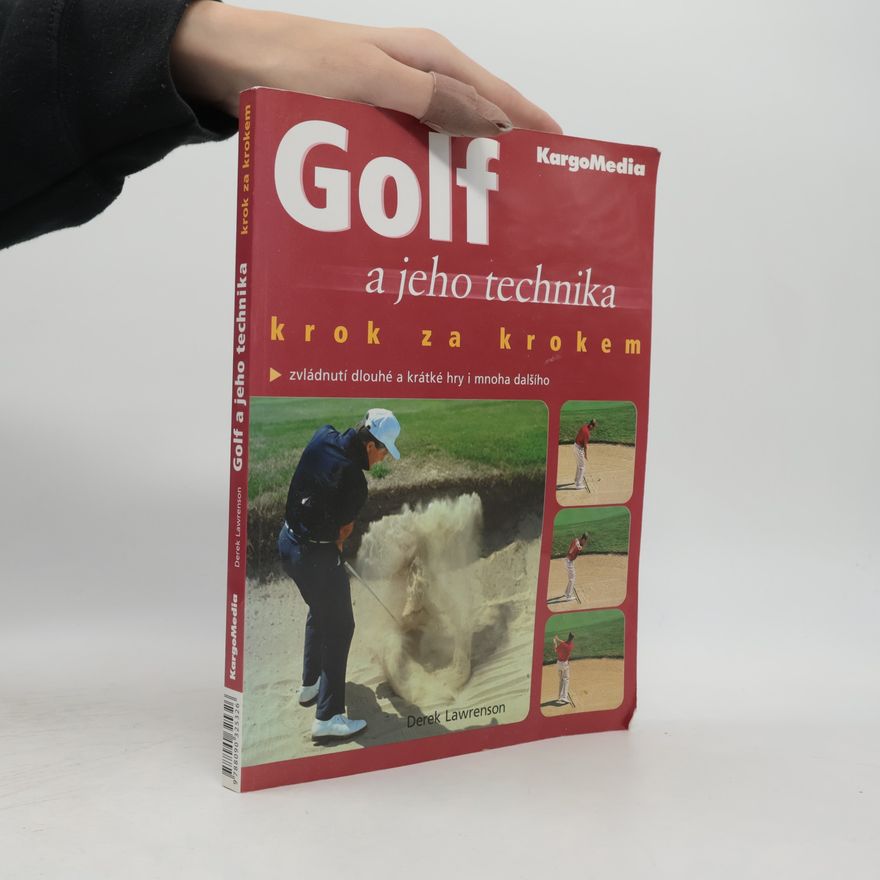 Derek Lawrenson Golf a jeho technika krok za krokem
