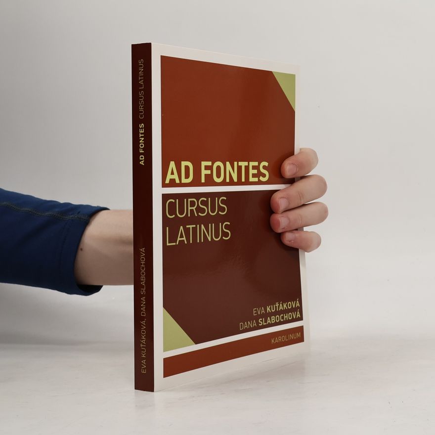 Dana Slabochová Ad fontes Ad fontes : cursus latinus