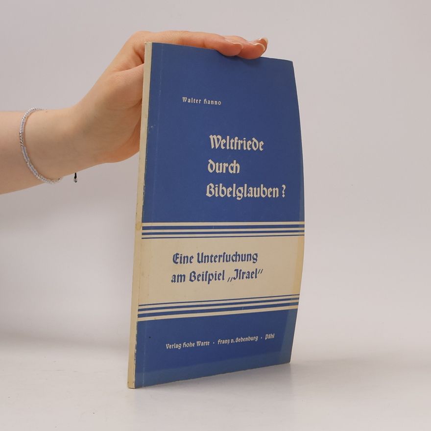 Hanno Walter Kruft Weltfriede durch Bibelglauben?