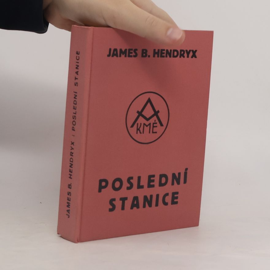 James Beardsley Hendryx Poslední stanice