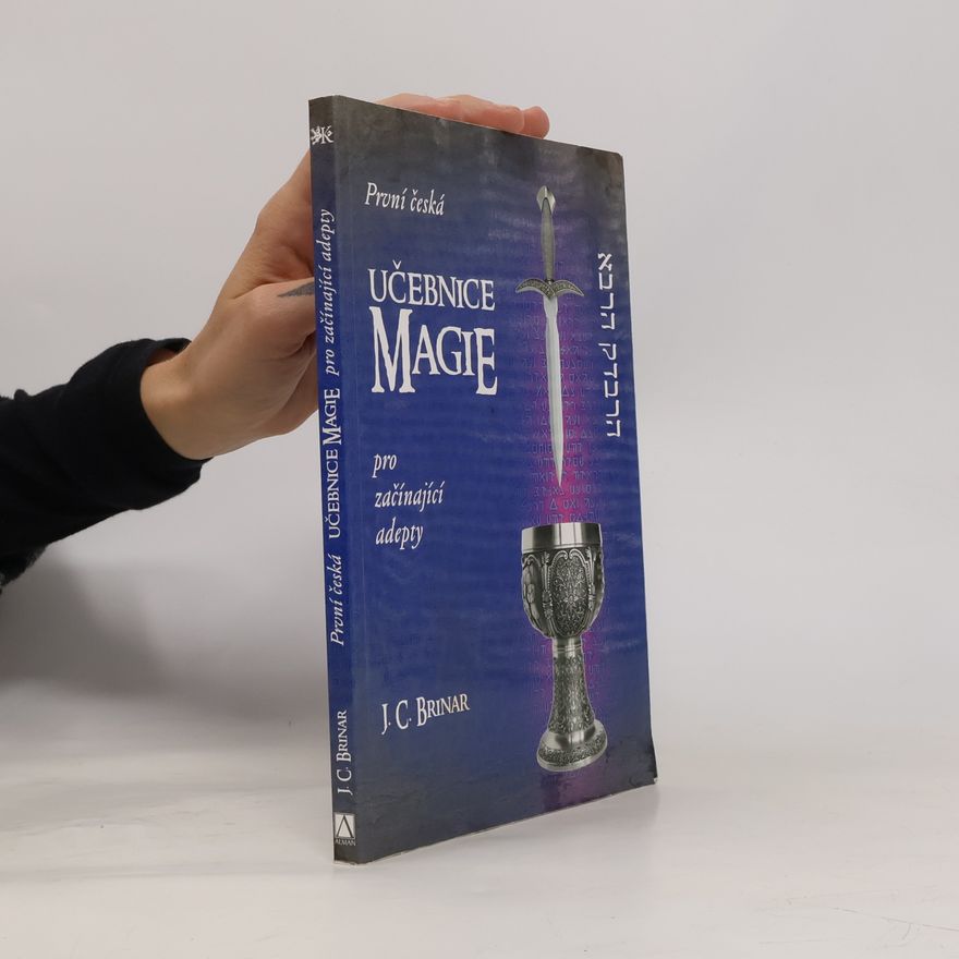 J. C. Brinar První česká učebnice magie pro začínající adepty