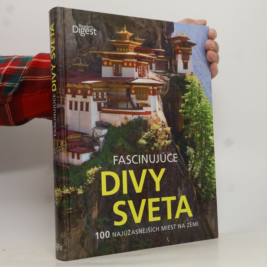 Various authors Fascinujúce divy sveta: 100 najúžasnejších miest na zemi