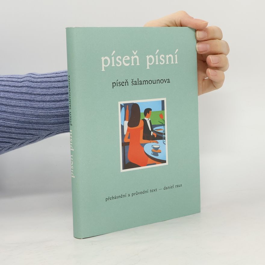 Daniel Raus Píseň písní - Píseň Šalamounova
