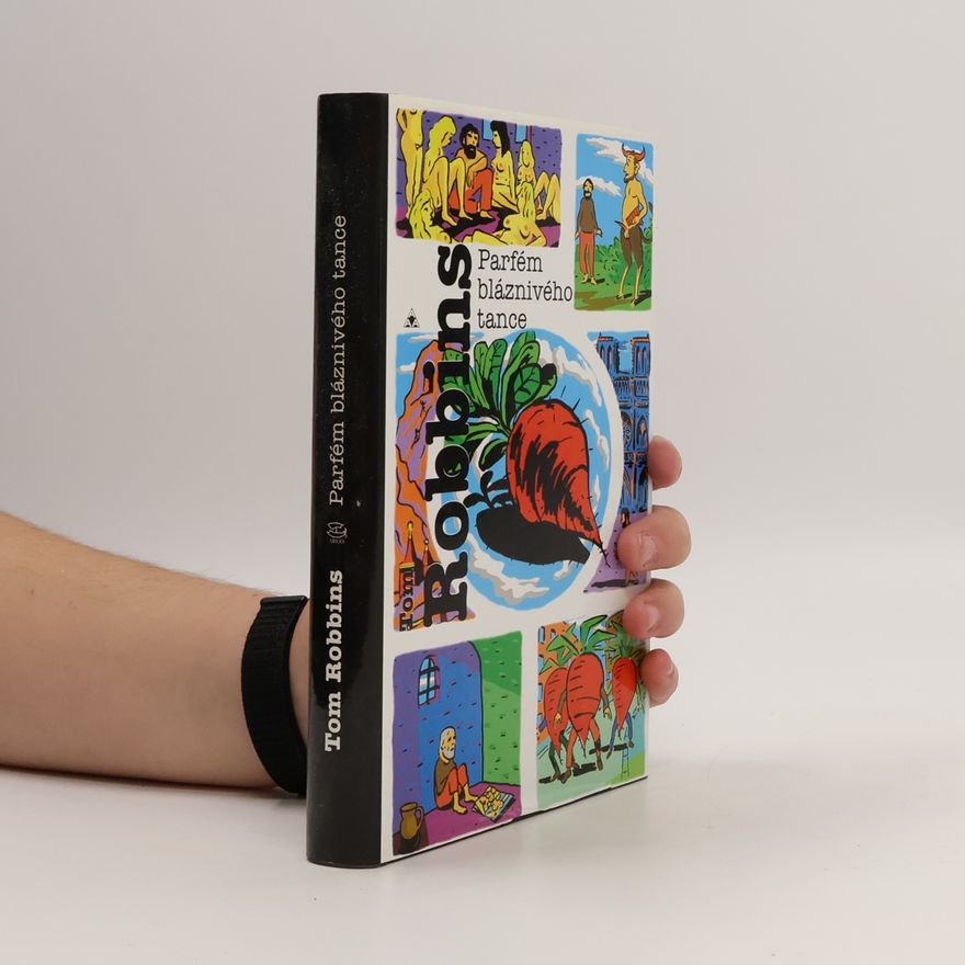 Tom Robbins Parfém bláznivého tance