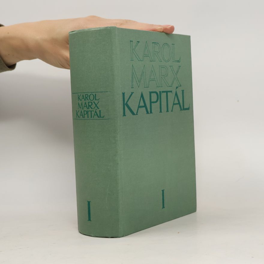 Karl Marx Kapitál. Prvá zväzok