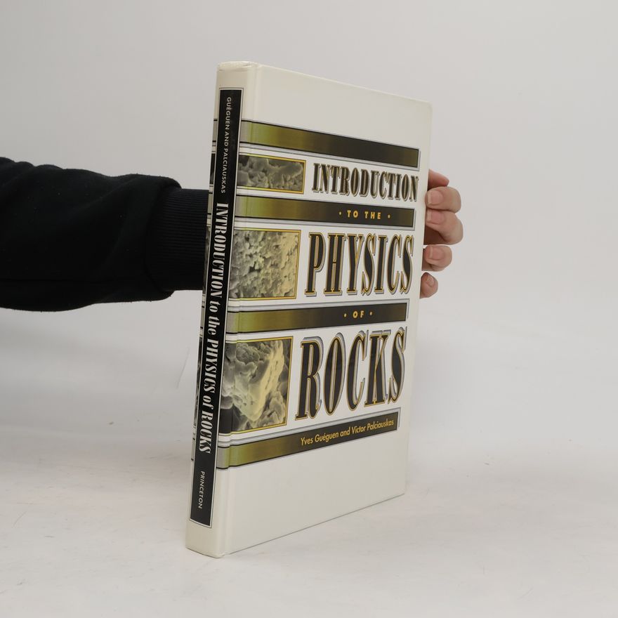 Victor Palciauskas Introduction to the Physics of Rocks