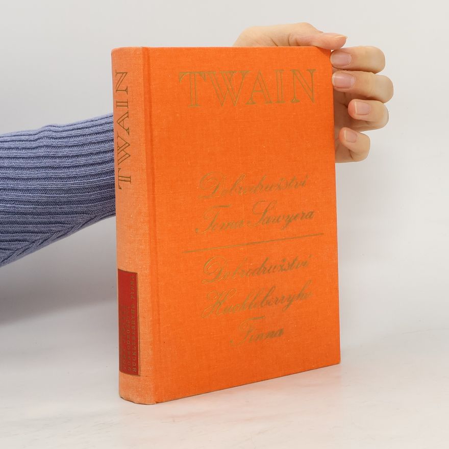 Mark Twain Dobrodružství Toma Sawyera. Dobrodružství Huckleberryho Finna
