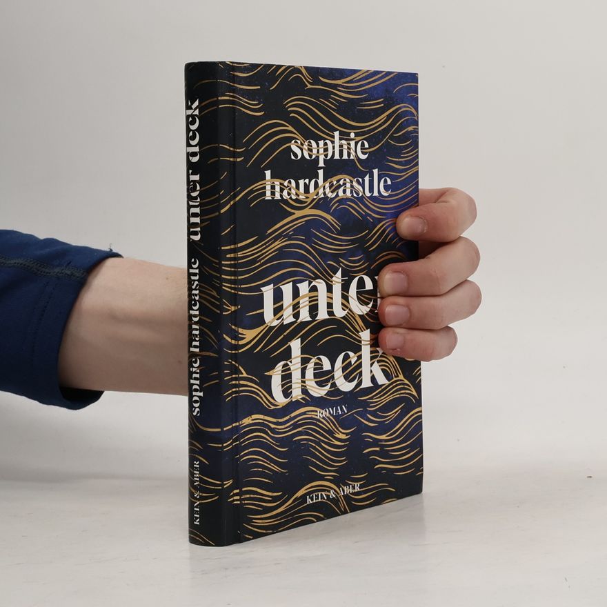Sophie Hardcastle Unter Deck