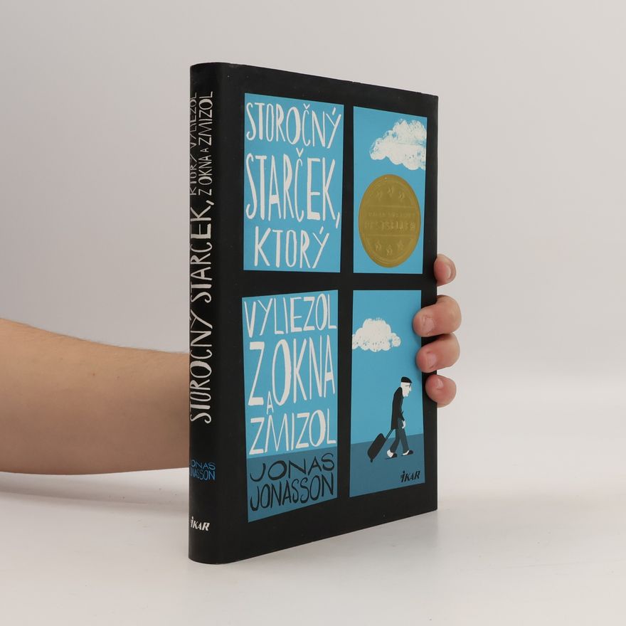 Jonas Jonasson Storočný starček, ktorý vyliezol z okna a zmizol