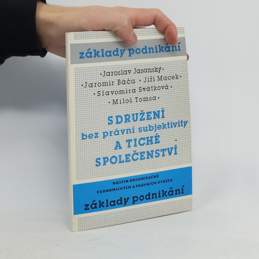 Jaroslav Jasanský Sdružení bez právní subjektivity a tiché společenství