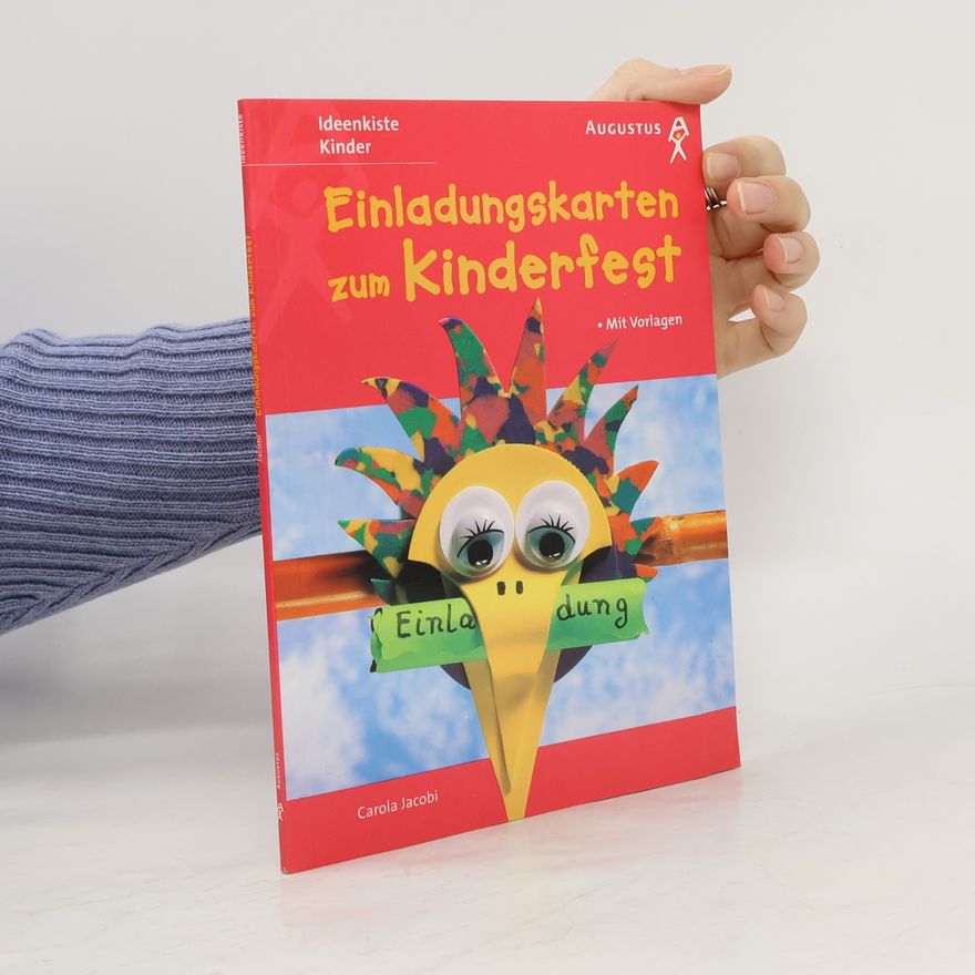 Carola Jacobi Einladungskarten zum Kinderfest. Mit Vorlagen