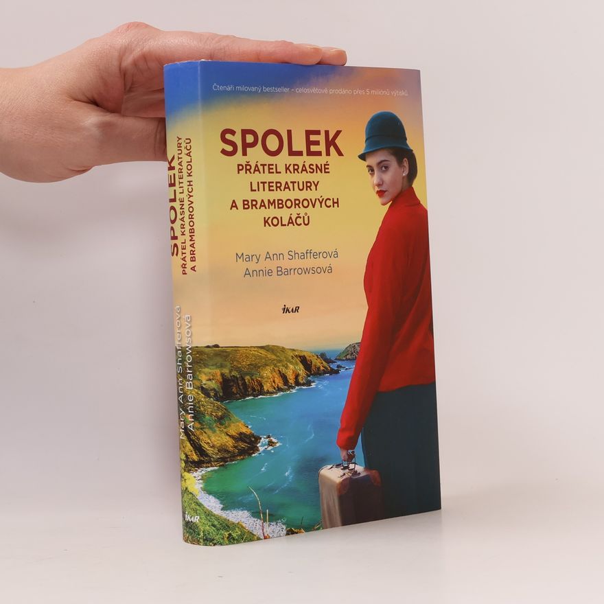 Mary Ann Shaffer Spolek přátel krásné literatury a bramborových koláčů