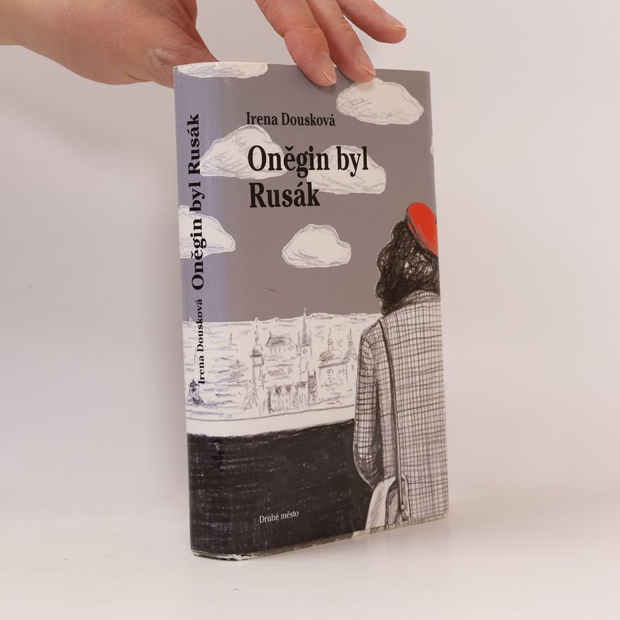 Irena Douskova Oněgin byl Rusák