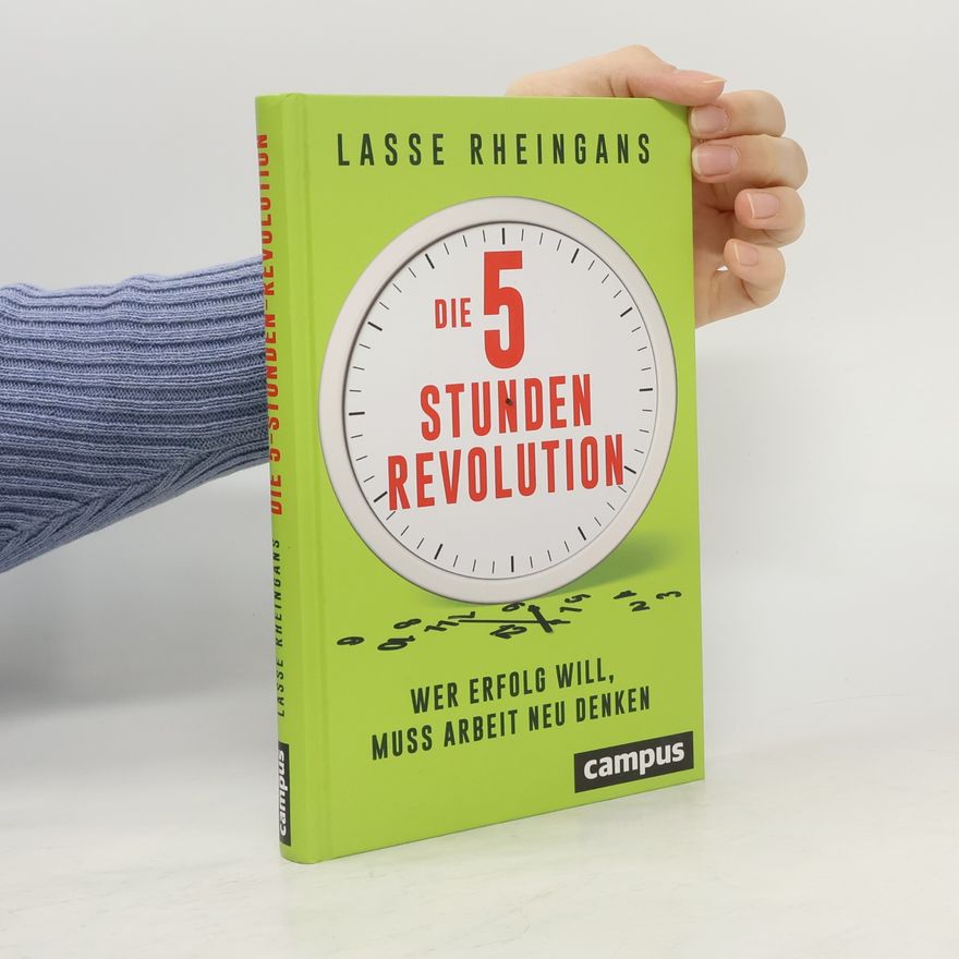 Lasse Rheingans Die 5-Stunden-Revolution