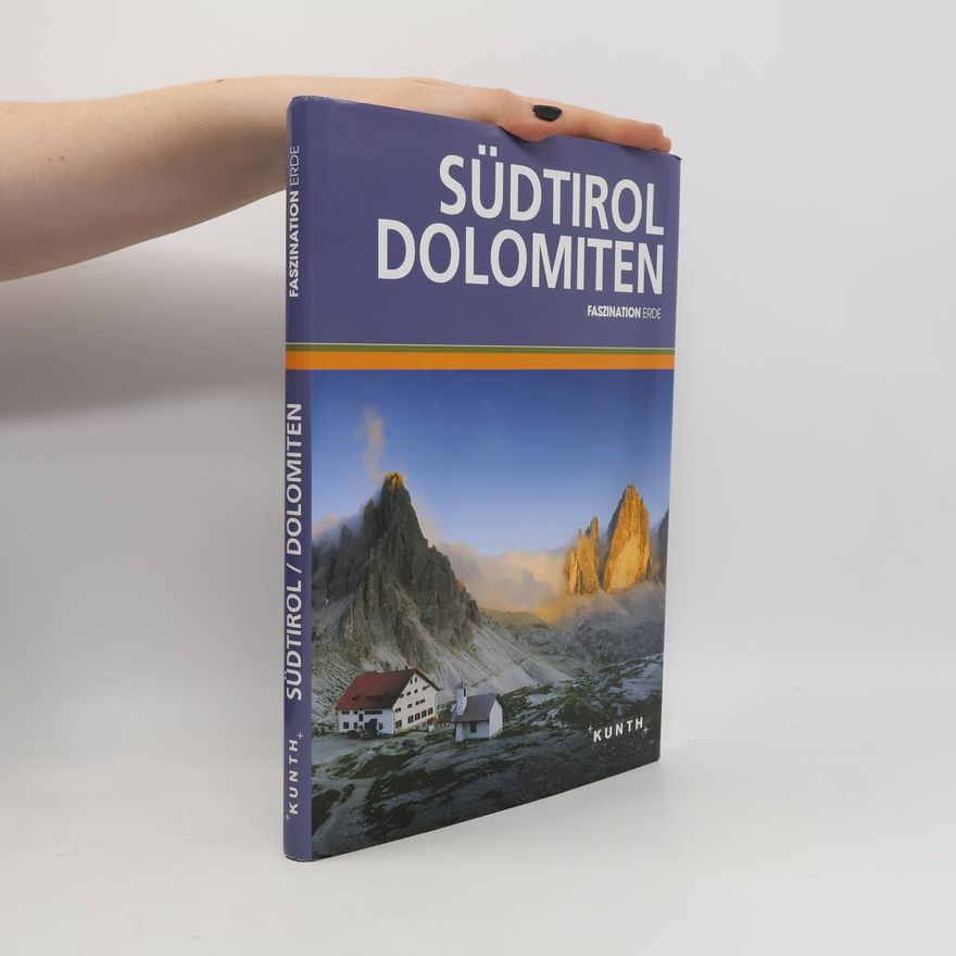 Auteurscollectief Kunth Faszination Erde: Südtirol / Dolomiten (Kunth Faszination Erde: Bildband)