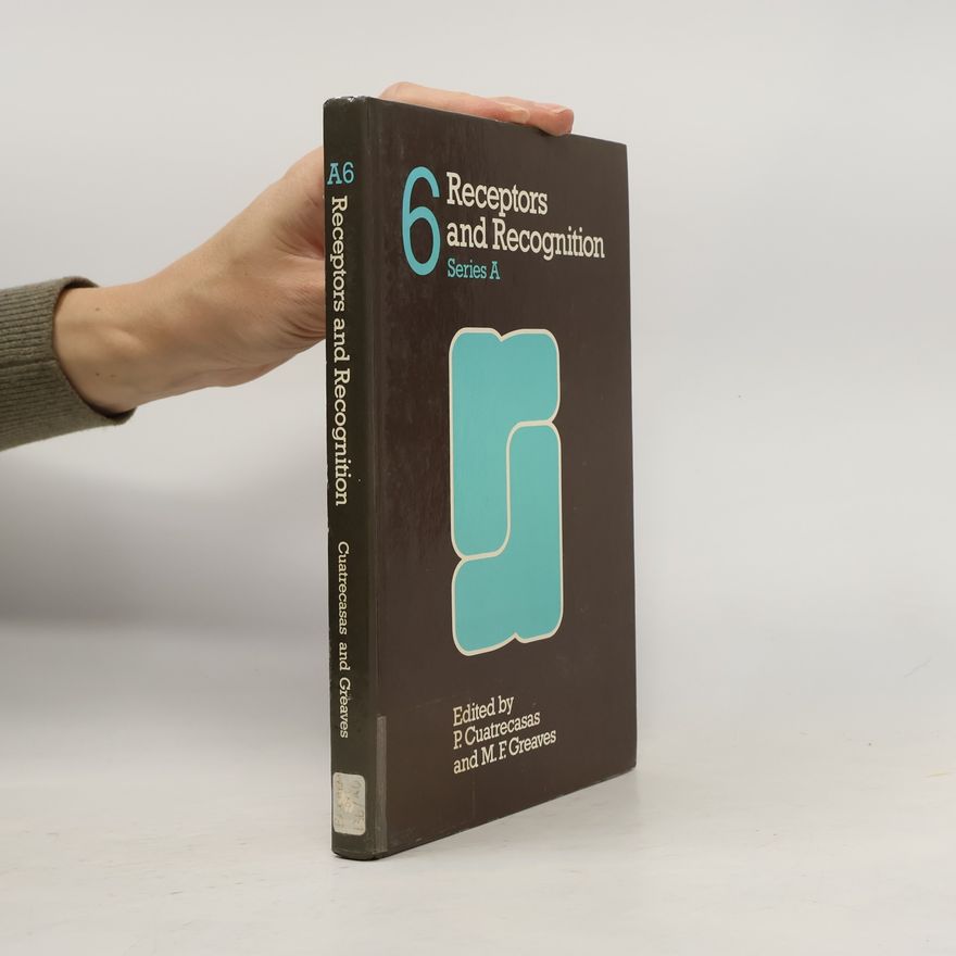 M. F. Greaves Series A - 6: Receptors and Recognition