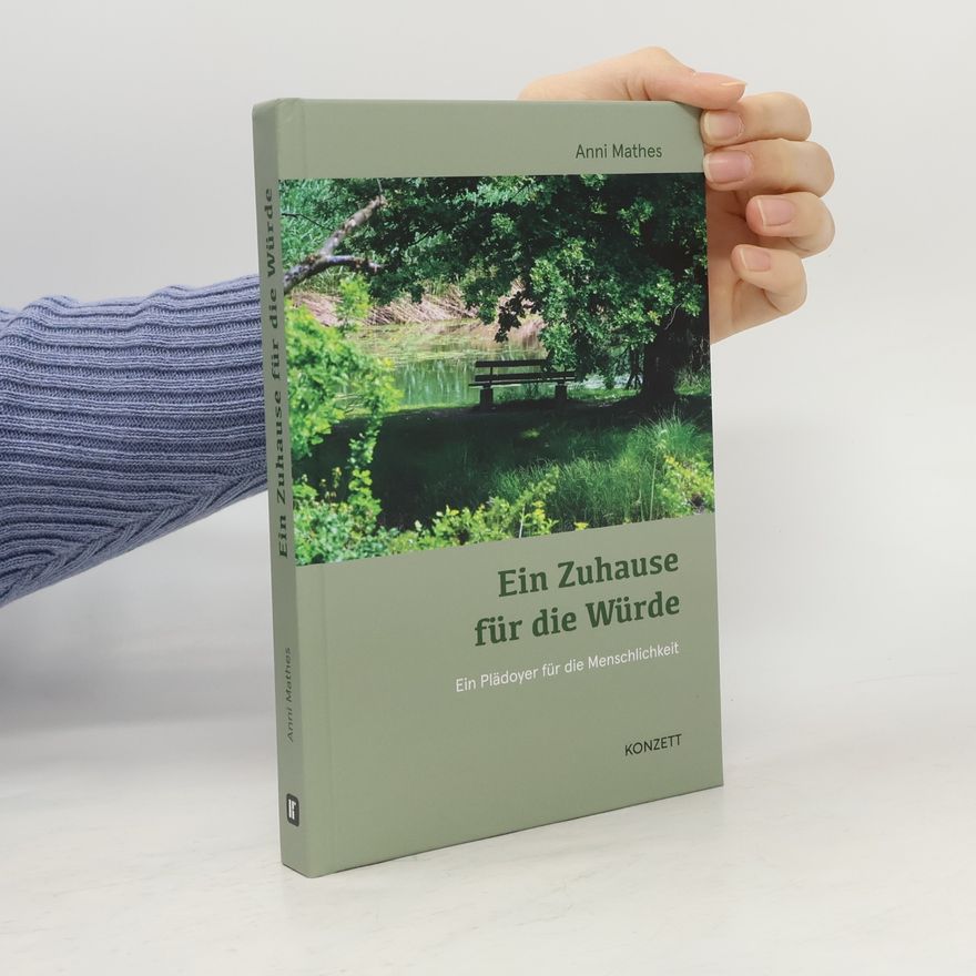 Anni Mathes Ein Zuhause für die Würde