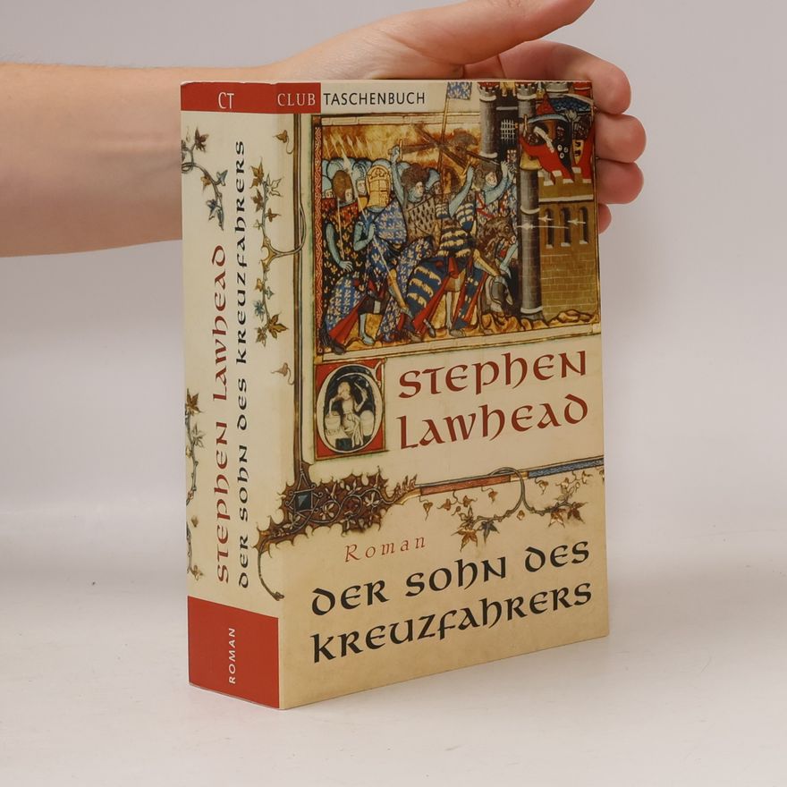 Stephen R. Lawhead Der Sohn des Kreuzfahrers