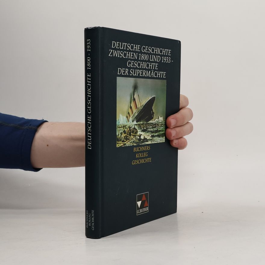 Anton Golecki Buchners Kolleg Geschichte, Ausgabe C, Deutsche Geschichte zwischen 1800 und 1933, Geschichte der Supermächte