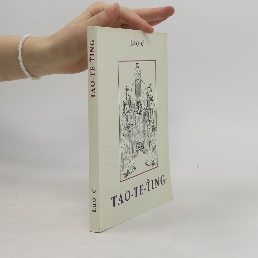Lao-tzu Tao-te-ťing : kniha o tao a ctnosti