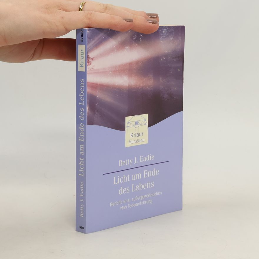 Betty Eadie Licht am Ende des Lebens