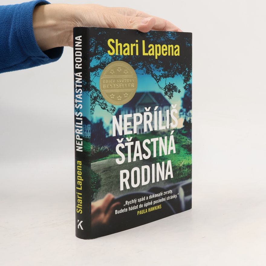 Shari Lapena Nepříliš šťastná rodina