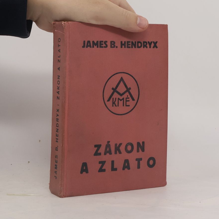 James Beardsley Hendryx Zákon a zlato