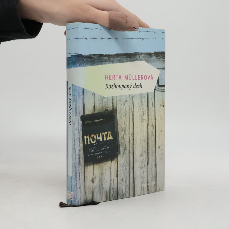 Herta Müller Rozhoupaný dech