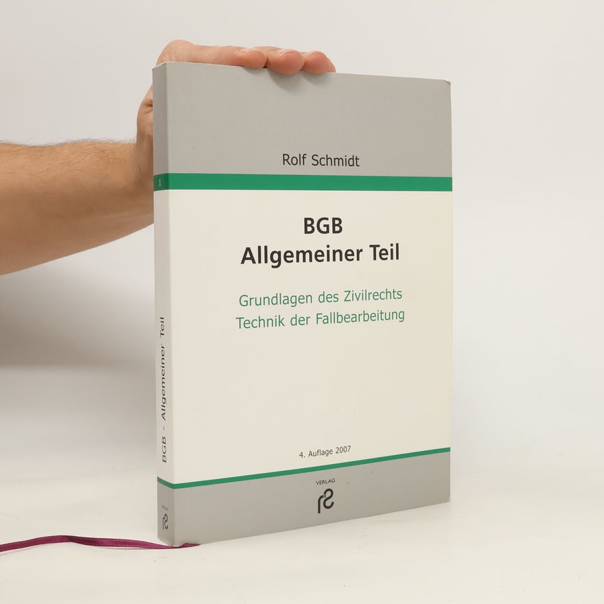 Rolf Schmidt Bürgerliches Gesetzbuch - Allgemeiner Teil