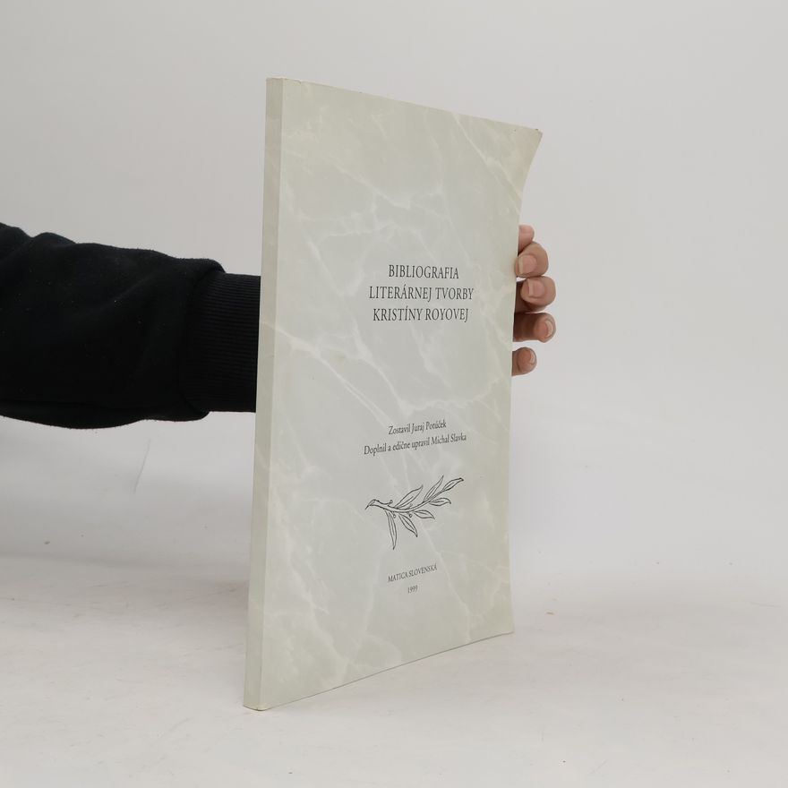 Michal Slavka Bibliografia literárnej tvorby Kristíny Royovej