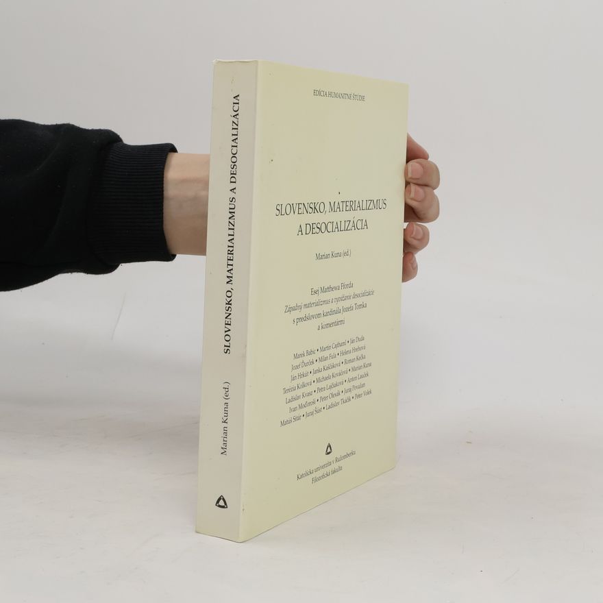 Matthew Fforde Slovensko, materializmus a desocializácia = Slovakia, materialism and desocialisation