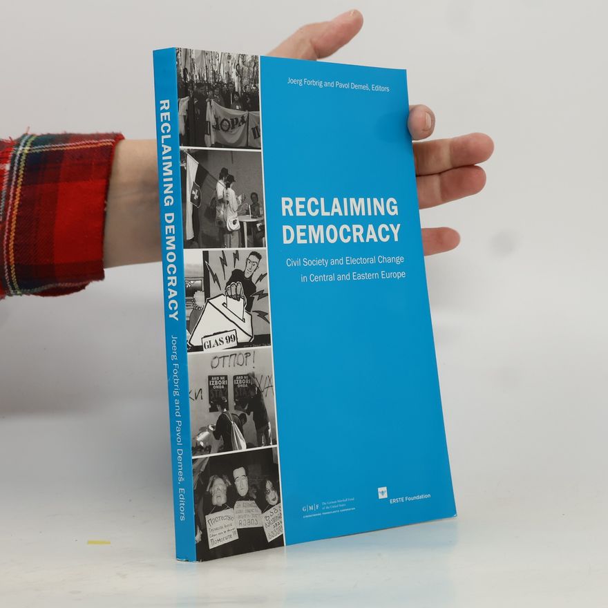 Joerg Forbrig Reclaiming Democracy