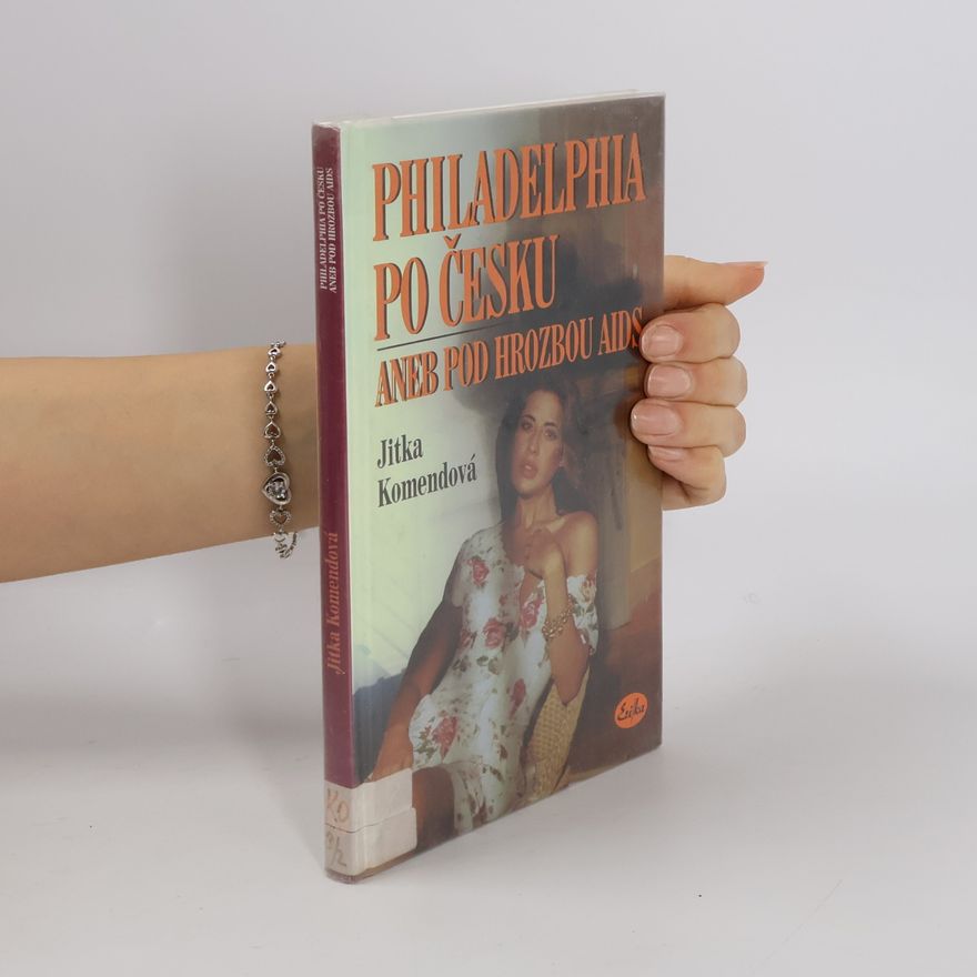 Jitka Komendová Philadelphia po česku aneb Pod hrozbou AIDS