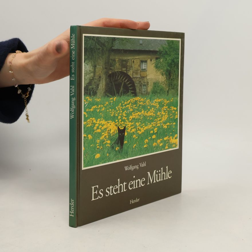 Wolfgang Vahl Es steht eine Mühle