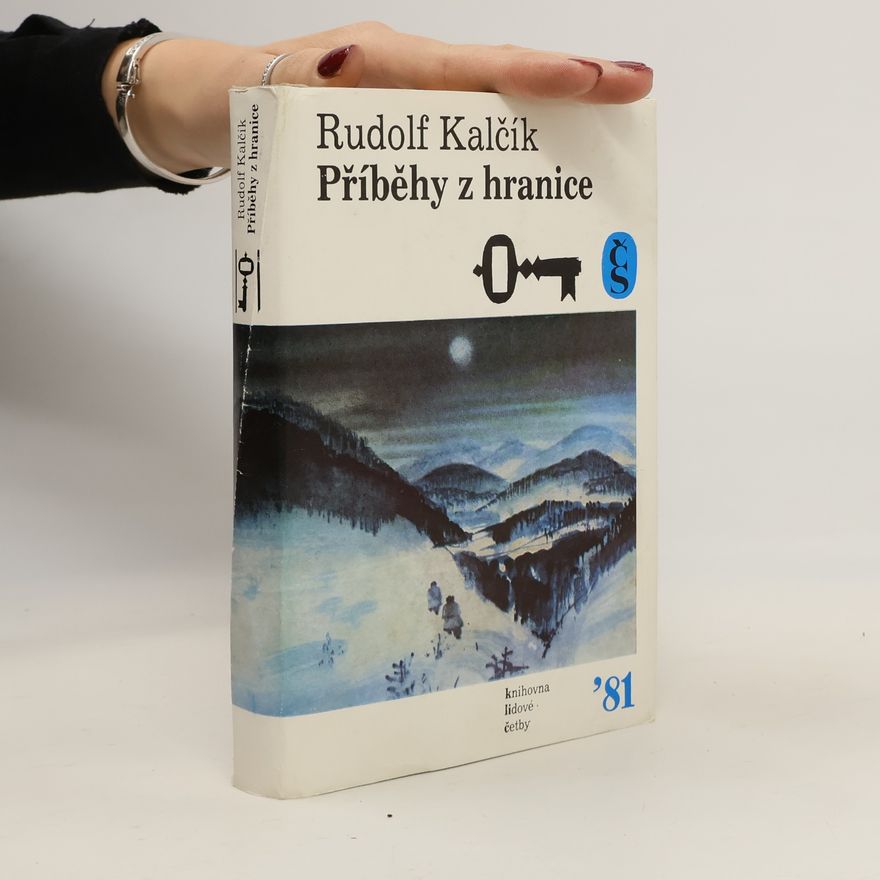 Rudolf Kalčík Příběhy z hranice