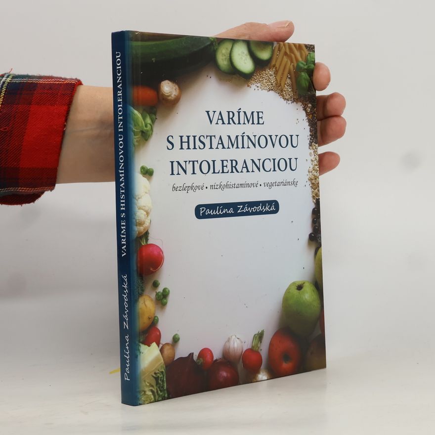 Paulína Závodská Varíme s histamínovou intoleranciou