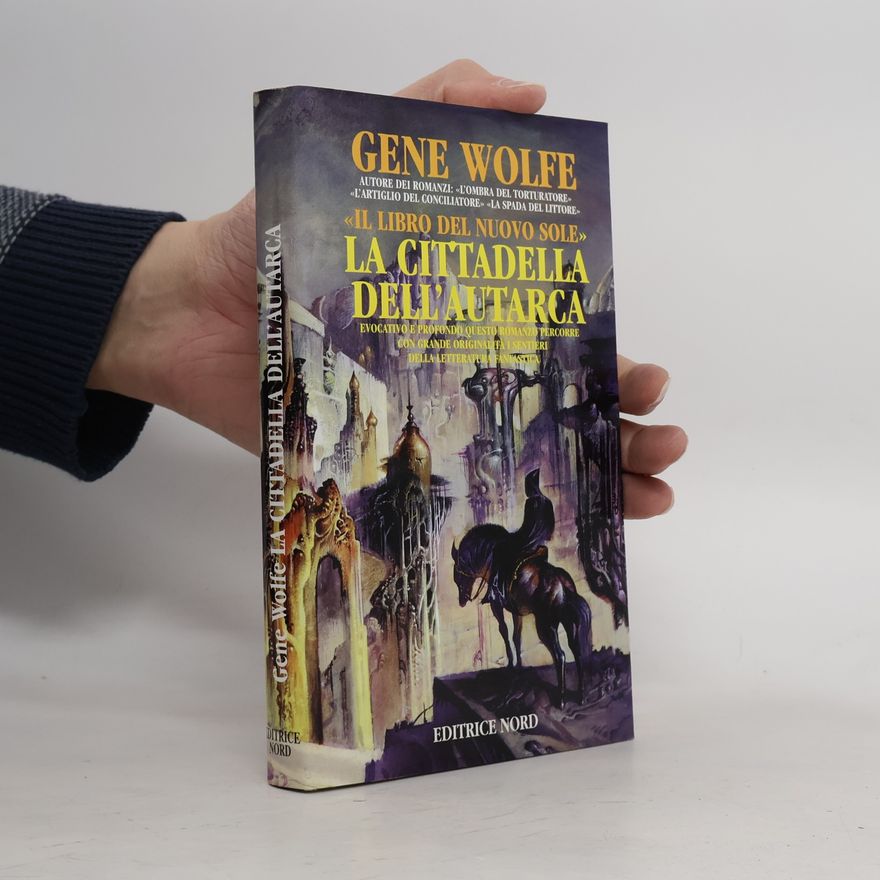 Gene Wolfe Il Libro del Nuovo Sole: La cittadella dell'Autarca