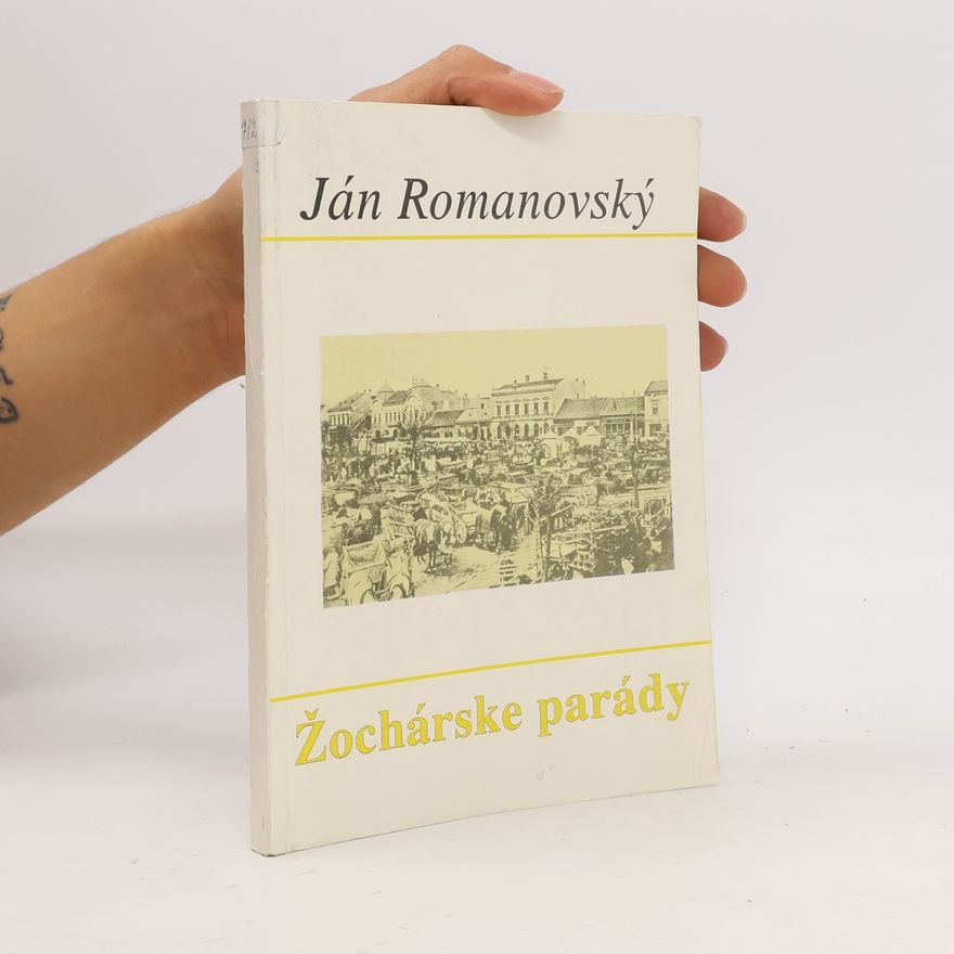 Ján Romanovský Žochárske parády alebo Veselé príbehy dávnych občanov mesta Topoľčian