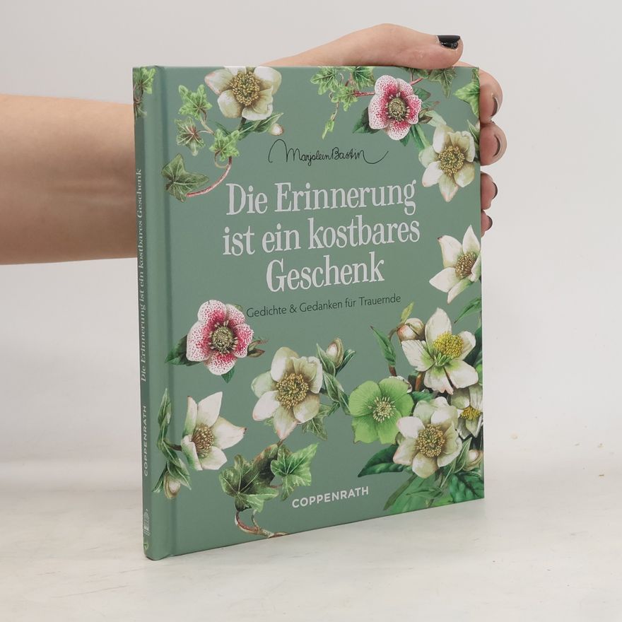 Marjolein Bastin Die Erinnerung ist ein kostbares Geschenk