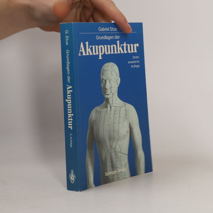 Gabriel Stux Grundlagen der Akupunktur