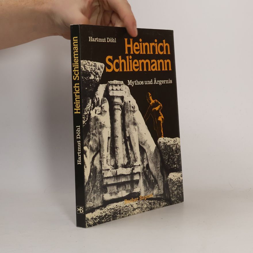 Hartmut Döhl Heinrich Schliemann