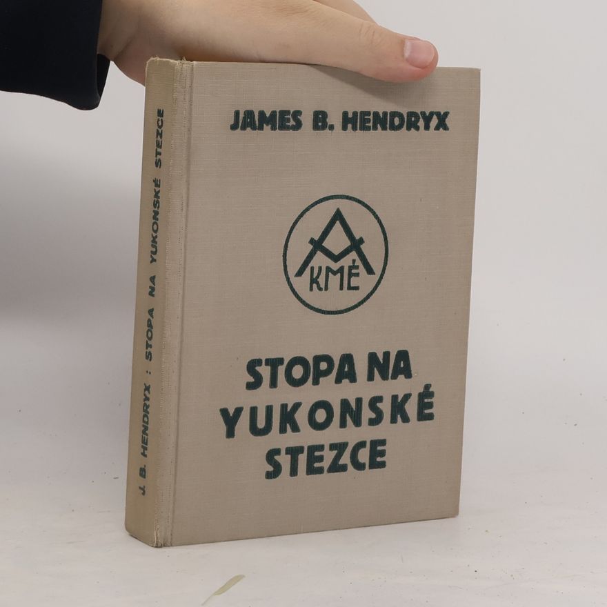 James Beardsley Hendryx Stopa na yukonské stezce