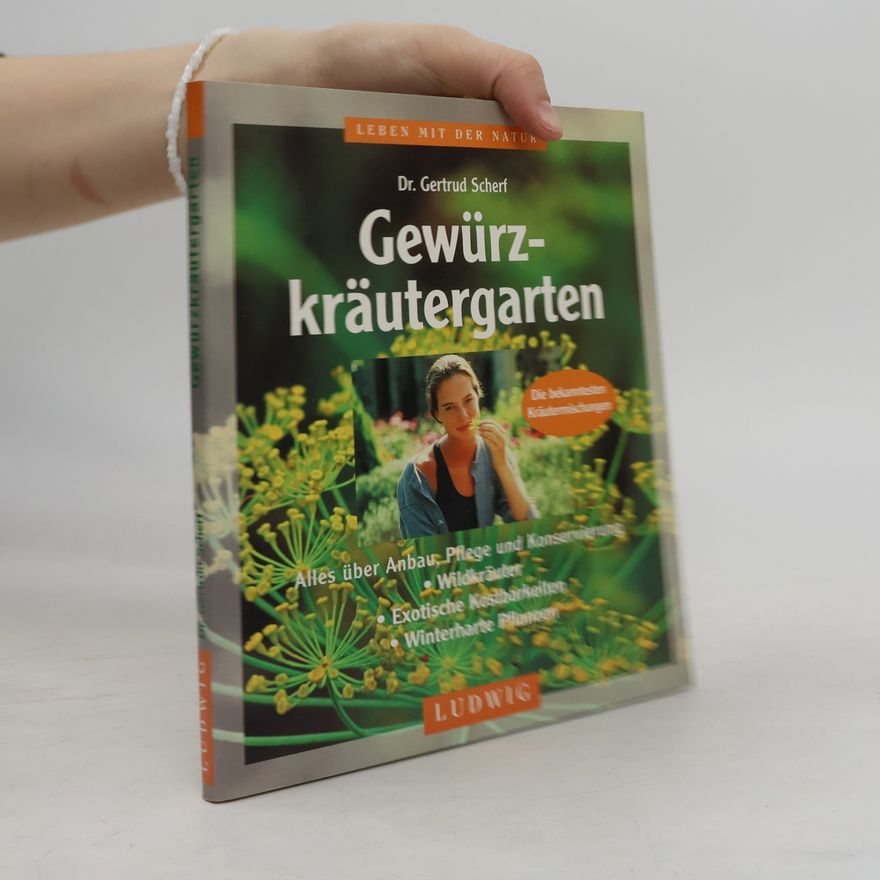 Gertrud Scherf Gewürzkräutergarten