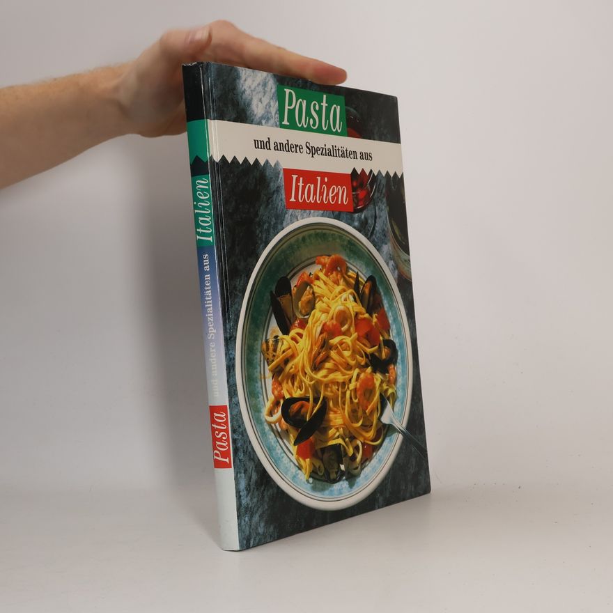 Kolektiv autorů Pasta und andere Spezialitäten aus Italien