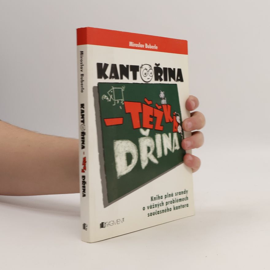 Bořivoj Frýba Kantořina - těžká dřina