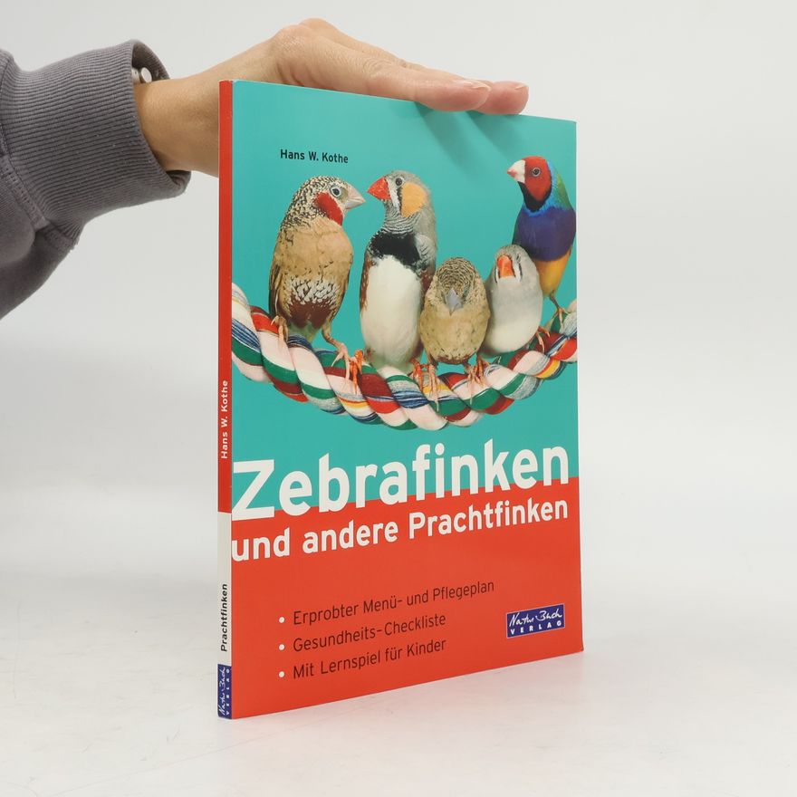 Hans W. Kothe Zebrafinken und andere Prachtfinken