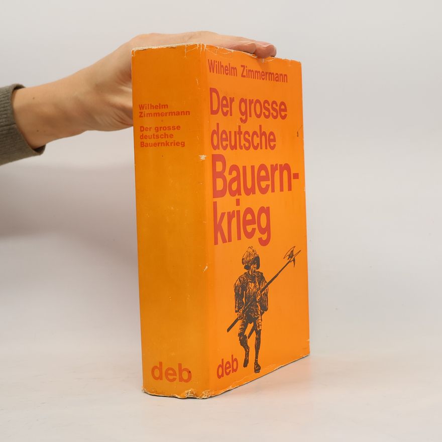 Wilhelm Zimmermann Der grosse deutsche Bauernkrieg