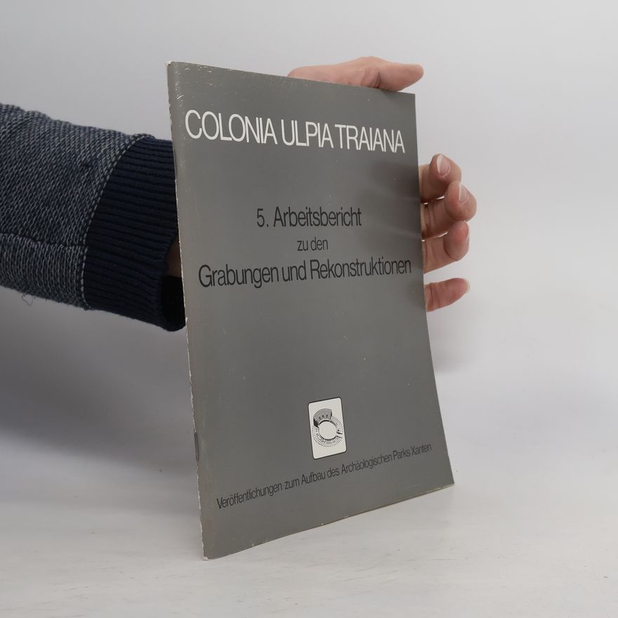 Kolektiv autorů Colonia Ulpia Traiana 6
