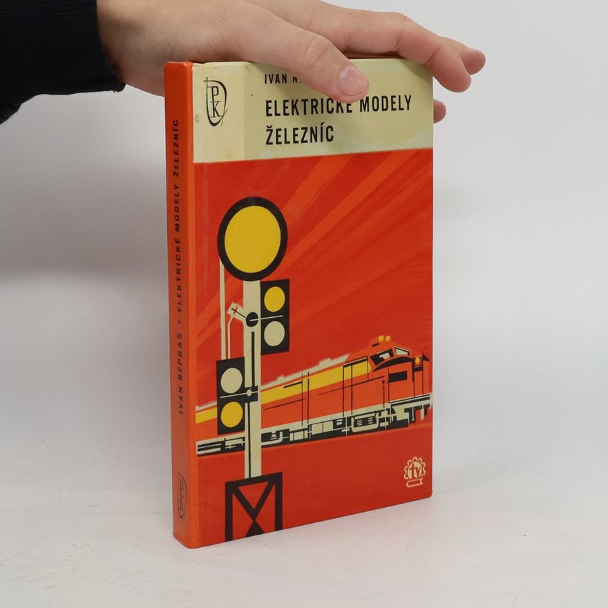 Ivan Nepraš Elektrické modely železníc