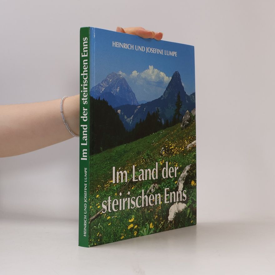 Josefine Lumpe Im Land der steirischen Enns